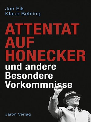 cover image of Attentat auf Honecker und andere Besondere Vorkommnisse